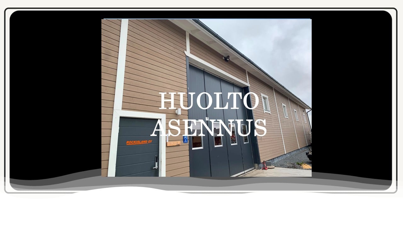 HUOLTO JA ASENNUKSET